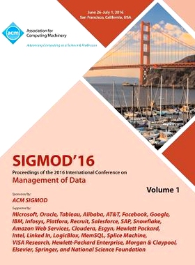 预订 Management Of Data. Acm Sigmod International Conference. 2016. (Sigmod’16) (Volume 1): Held 26 June - 1 July 2016,
