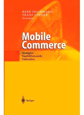预订 Mobile Commerce: Strategien, Geschäftsmodelle, Fallstudien: 9783642627286