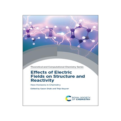 [预订]Effects of Electric Fields on Structure and Reactivity 9781839161698