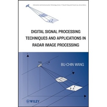 预订 Digital Signal Processing Techniques and Applications in Radar Image Processing 数字信号处理技术及在雷达图象处理中