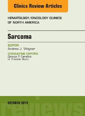 【预订】Sarcoma, An Issue of Hematology/Oncology Clinics of North America