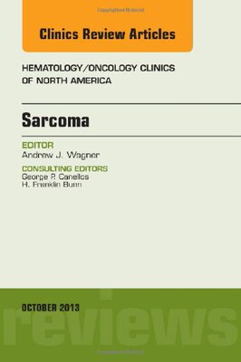 【预订】Sarcoma, An Issue of Hematology/Oncology Clinics of North America
