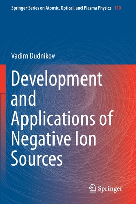【预订】Development and Applications of Negative Ion Sources