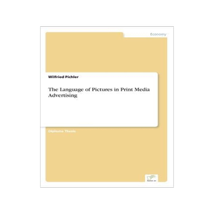 [预订]The Language of Pictures in Print Media Advertising 9783838651996
