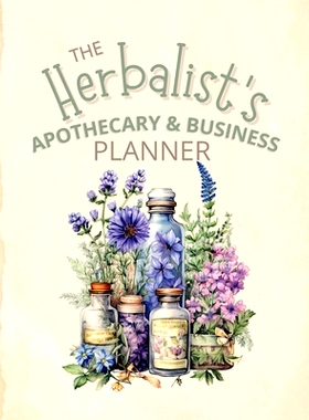 预订 The Herbalist’s Apothecary: 9781312075238