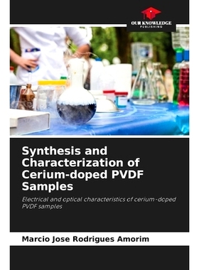 预订 Synthesis and Characterization of Cerium-doped PVDF Samples: 9786207861859