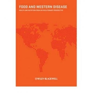 Evolutionary 食品与西方病：从进化角度看健康和营 Western Nutrition from Health and Disease Perspective 预订 Food