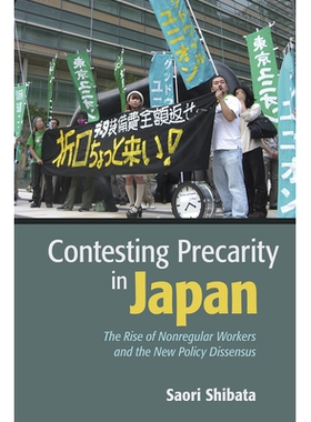 预订 Contesting Precarity in Japan: The Rise of Nonregular Workers and the New Policy Dissensus 在日本挑战风*: 978150174