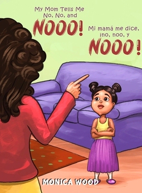 预订 My Mom Tells Me No, No, and Nooo!: 9781643783437