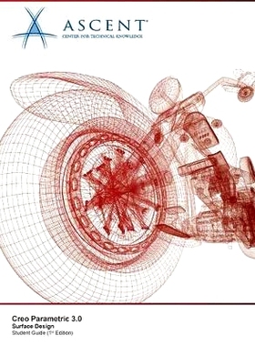预订 Creo Parametric 3.0: Surface Design: 9781943184590