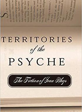 【预订】Territories of the Psyche: The Fiction of Jean Rhys 9781403966131