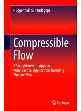 预订 Compressible Flow: A Straightforward Approach with Practical Applications Including Pipeline Flow 可压缩流：具有实