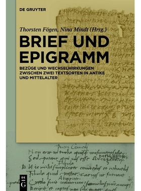 预订 Brief und Epigramm: Bezüge und Wechselwirkungen zwischen zwei Textsorten in Antike und Mittelalter 字母和警句：古