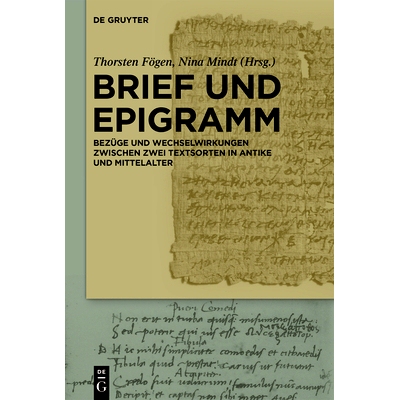 预订 Brief und Epigramm: Bezüge und Wechselwirkungen zwischen zwei Textsorten in Antike und Mittelalter 字母和警句：古