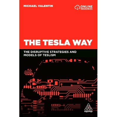 预订 The Tesla Way: The Disruptive Strategies and Models of Teslism: 9781789660135
