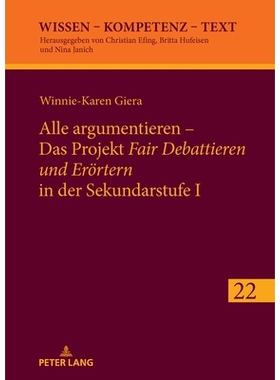 预订 Alle argumentieren – Das Projekt «Fair Debattieren und Erörtern» in der Sekundarstufe I: 9783631927472