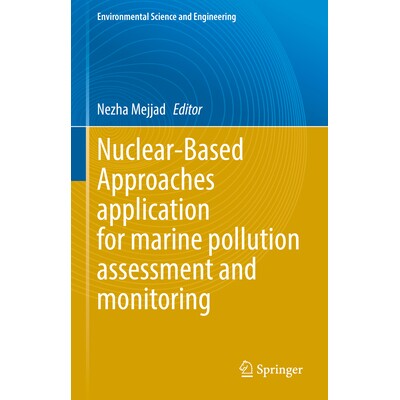 预订 Nuclear-Based Approaches application for marine pollution assessment and monitoring 基于核技术的海洋污染评估与监测
