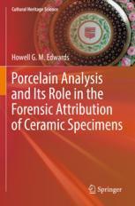 【预订】Porcelain Analysis and Its Role in the Forensic Attribution of Ceram 9783030809546