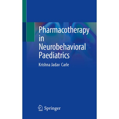 预订 Pharmacotherapy in Neurobehavioral Paediatrics 神经行为儿科的*治疗 9789819572434