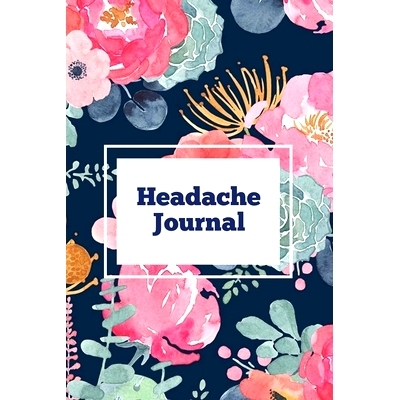 预订 Headache Journal: Migraine Information Log, Pain Triggers, Record Symptoms, Headcaches Book, Chronic Headache Manag