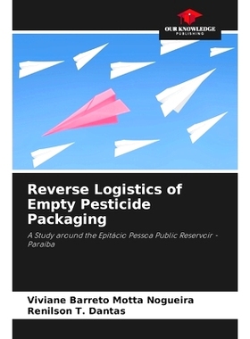 预订 Reverse Logistics of Empty Pesticide Packaging: A Study around the Epitácio Pessoa Public Reservoir - Paraíba 農