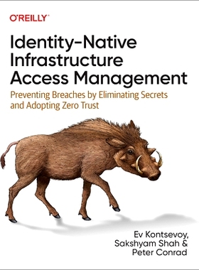 预订 Identity-Native Infrastructure Access Management: Preventing Breaches by Eliminating Secrets and Adopting Zero Trus