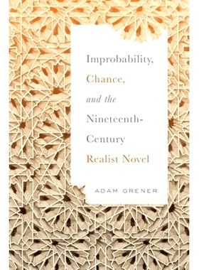 预订 Improbability, Chance, and the Nineteenth-Century Realist Novel: 9780814255933