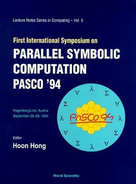 【预订】PARALLEL SYMBOLIC COMPUTATION PASCO ’94 - PROCEEDINGS OF THE FIRST INTERNATIONAL SYMPOSIUM
