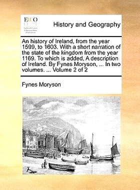 预订 An History of Ireland, from the Year 1599, to 1603. with a Short Narration of the State of the Kingdom from the Yea