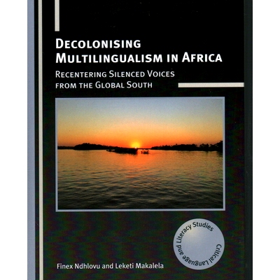 预订 Decolonising Multilingualism in Africa 非洲非殖民化的多语言主义: 9781788923354