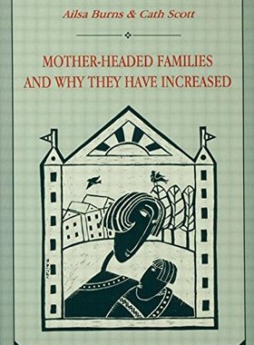 【预订】Mother-headed Families and Why They Have Increased