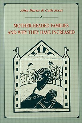 【预订】Mother-headed Families and Why They Have Increased