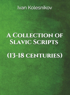 预订 A Collection of Slavic Scripts (13-18th centuries): 9781676505716