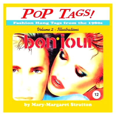 预订 POP Tags Volume 2 - Illustrations: Fashion Hang Tags from the 1980s: 9780999874912