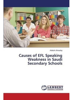 预订 Causes of Efl Speaking Weakness in Saudi Secondary Schools: 9783659424724