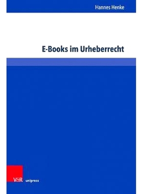 预订 E-Books im Urheberrecht: Kollision von Buchkultur und digitaler Wissensgesellschaft 电子书的版权：图书文化与数字知