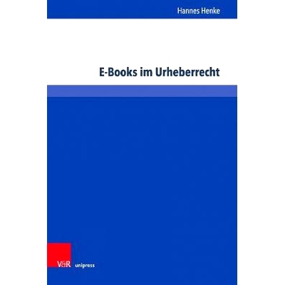 预订 E-Books im Urheberrecht: Kollision von Buchkultur und digitaler Wissensgesellschaft 电子书的版权：图书文化与数字知