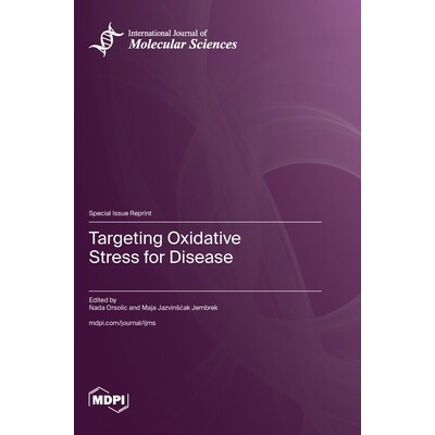 预订 Targeting Oxidative Stress for Disease: 9783725843237