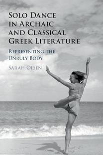 and 9781108719124 Solo Literature Greek Classical Archaic Dance 预订
