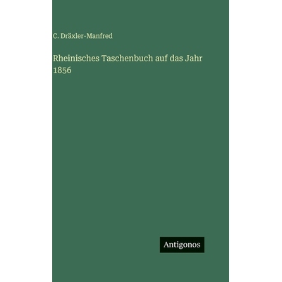 预订 Rheinisches Taschenbuch auf das Jahr 1856: 9783563981214