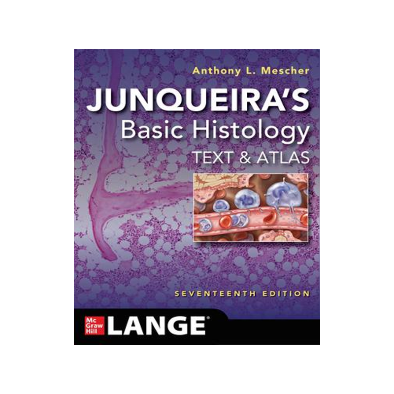 现货 Junqueira’s Basic Histology: Text and Atlas, Seventeenth Edition 9781264930395