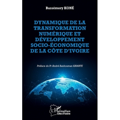 预订 Dynamique de la transformation numérique et développement économique et social de la Côte d’Ivoire 97823365861