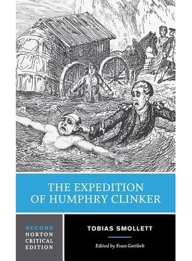 预订 The Expedition of Humphry Clinker: A Norton Critical Edition 汉弗莱·克林特克的探险：诺顿评论版: 9780393936711