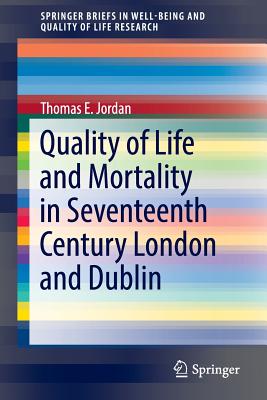 【预订】Quality of Life and Mortality in Seventeenth Century London and Dublin