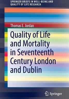【预订】Quality of Life and Mortality in Seventeenth Century London and Dublin