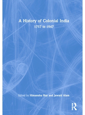 预订 A History of Colonial India: 1757 to 1947 印度殖民史 1757-1947: 9781138365681