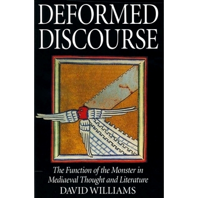 预订 Deformed Discourse: The Function of the Monster in Mediaeval Thought and Literature 扭曲的话语：中世纪思想和文学中