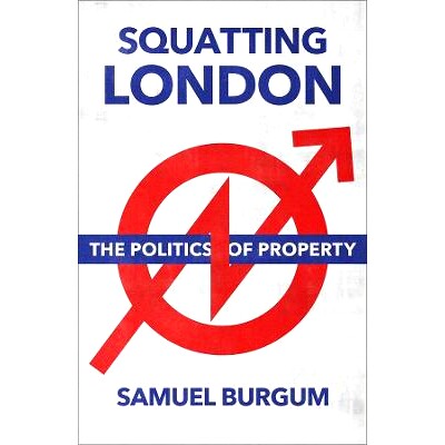 预订 Squatting London: The Politics of Property 蹲着的伦敦:财产政治: 9780745341439