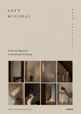 [预订]Soft Minimal: Norm Architects: A Sensory Approach to Architecture and Design 9783967040555