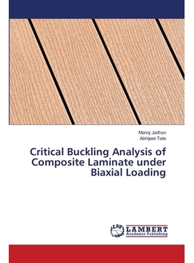 预订 Critical Buckling Analysis of Composite Laminate under Biaxial Loading: 9786202563833